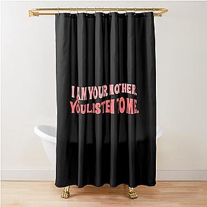 Meghan Trainor I am your mother you listen to me song lyrics mother tiktok Shower Curtain