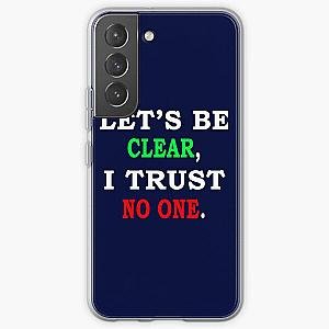 Let_s be clear, I trust no one    Samsung Galaxy Soft Case RB0811