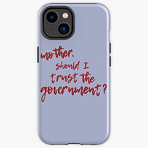 Mother Should I Trust The Government 32 Best Women Shirt - Men Shirts Fashion Customize iPhone Tough Case RB0811