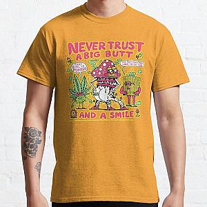 Never trust a big butt and a smile  Classic T-Shirt RB0811