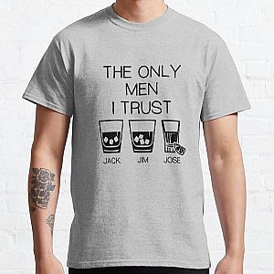 The only men I trust - Jack Jim Jose Classic T-Shirt RB0811