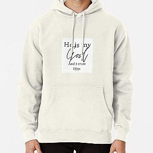 Christian T-shirt He is my God and I Trust Him Unisex Pullover Hoodie RB0811