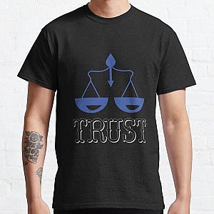 TRUST- Trust quotes Classic T-Shirt RB0811