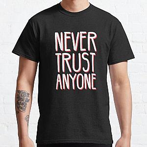 Never Trust Anyone - Betrayal - A Beautful Distressed Typography Design Classic T-Shirt RB0811