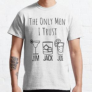 They Only Men I Trust | Funny Drinking Classic T-Shirt RB0811