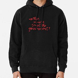 Mother Should I Trust The Government 32 Best Women Shirt - Men Shirts Fashion Customize T-Shirt Pullover Hoodie RB0811