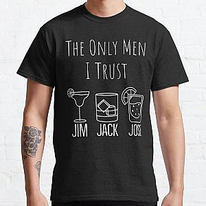 They Only Men I Trust | Funny Drinking Classic T-Shirt RB0811