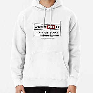 JUST DO IT I TRUST YOU -    Pullover Hoodie RB0811