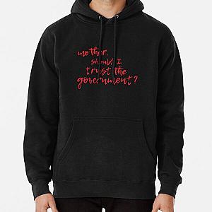 Mother Should I Trust The Government 32 Best Women Shirt - Men Shirts Fashion Customize Pullover Hoodie RB0811