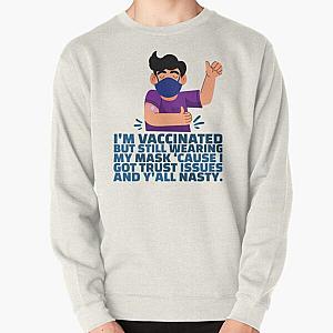 Men Funny Fully-Vaccinated Mask Trust Issues Nasty Sarcasm   Pullover Sweatshirt RB0811