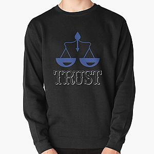 TRUST- Trust quotes Pullover Sweatshirt RB0811