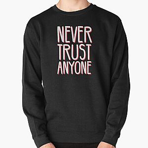 Never Trust Anyone - Betrayal - A Beautful Distressed Typography Design Pullover Sweatshirt RB0811