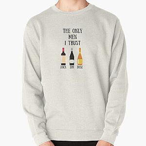 The only men i trust Pullover Sweatshirt RB0811