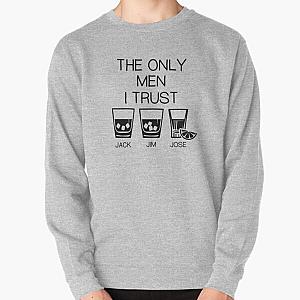 The only men I trust - Jack Jim Jose Pullover Sweatshirt RB0811