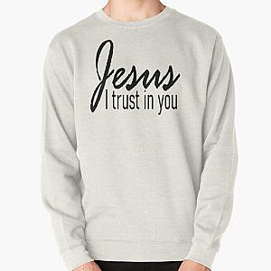 Jesus, I Trust in You (black): Catholic Christian  Pullover Sweatshirt RB0811
