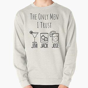 They Only Men I Trust | Funny Drinking Pullover Sweatshirt RB0811