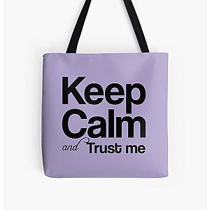 Keep calm and trust me, I AM...    All Over Print Tote Bag RB0811