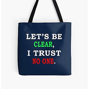 Let_s be clear, I trust no one    All Over Print Tote Bag RB0811
