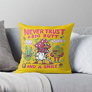Never trust a big butt and a smile  Throw Pillow RB0811