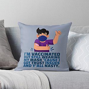 Men Funny Fully-Vaccinated Mask Trust Issues Nasty Sarcasm   Throw Pillow RB0811
