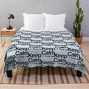 Keep calm and trust me, I AM...    Throw Blanket RB0811