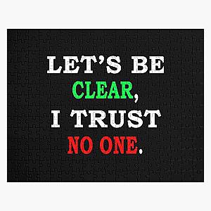 Let_s be clear, I trust no one    Jigsaw Puzzle RB0811