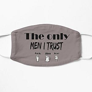 The only men I trust - Jack Jim Jose tshirt Flat Mask RB0811