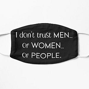 I don't trust men or women or people Flat Mask RB0811