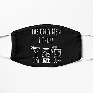 They Only Men I Trust | Funny Drinking Flat Mask RB0811