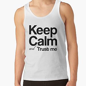 Keep calm and trust me, I AM...    Tank Top RB0811