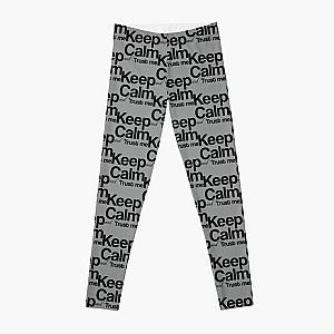 Keep calm and trust me, I AM...    Leggings RB0811