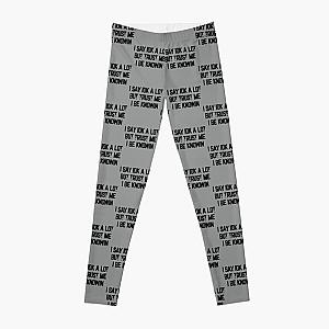 I Say Idk A Lot But Trust Me I Be Knowin           Leggings RB0811