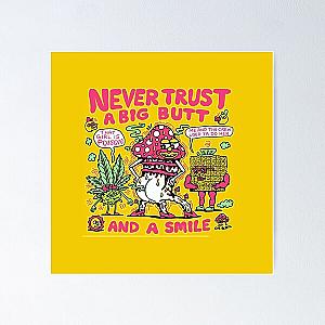 Never trust a big butt and a smile  Poster RB0811