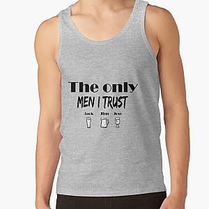 The only men I trust - Jack Jim Jose tshirt Tank Top RB0811