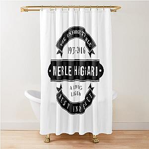 Merle Haggard 1937 - 2016 - Rest in peace Shower Curtain