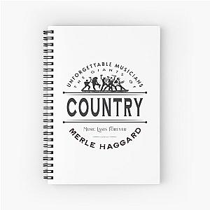 Merle Haggard - Unforgettable musicians - Music lasts forever Spiral Notebook