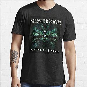 Nothing Meshuggah Essential T-Shirt