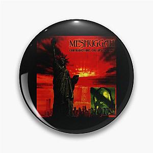 Contradictions Collapse None Meshuggah Pin