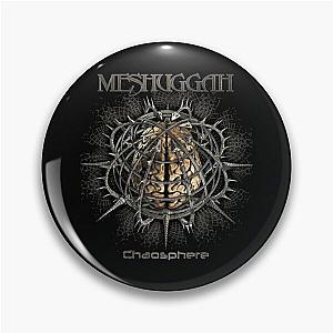 Meshuggah For Men And Women Pin
