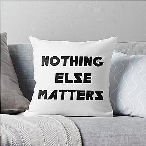 nothing else matters metallica Throw Pillow RB1608