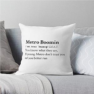 If young Metro don't trust you Metro Boomin  Throw Pillow RB0706