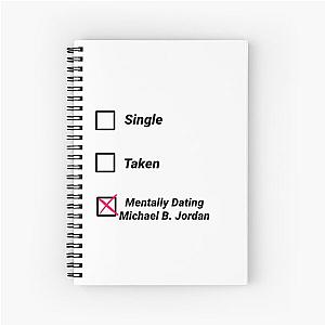 Mentally Dating Michael B Jordan Spiral Notebook