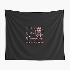 Mentally Dating Michael B Jordan Tapestry