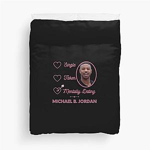 Mentally Dating Michael B Jordan Duvet Cover