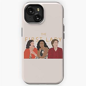 The First Lady – Michelle Pfeiffer, Viola Davis, & Gillian Anderson iPhone Tough Case