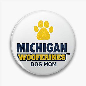 Michigan Wolverines Wooferines Dog Mom Pin