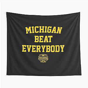 Michigan Football - Michigan Beat Everybody National Champs Tapestry