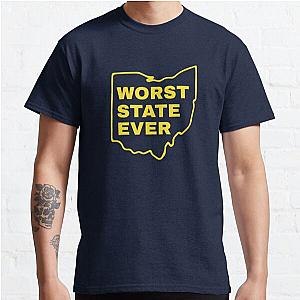 Worst State Ever Michigan Fan Classic T-Shirt