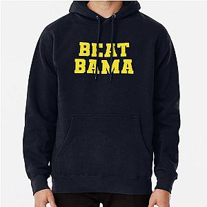 Beat Bama Michigan Football  Pullover Hoodie