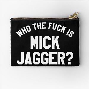 WHO THE F *** IS MICK JAGGER Zipper Pouch